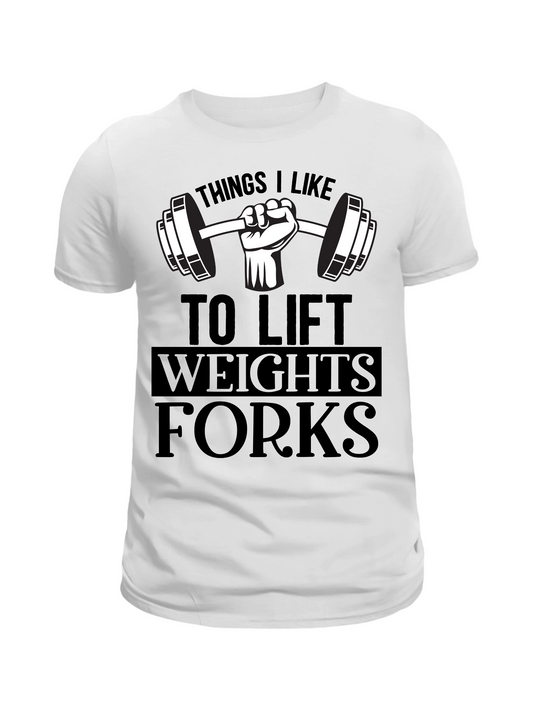 Things I Like To Lift Weights Forks T-Shirt